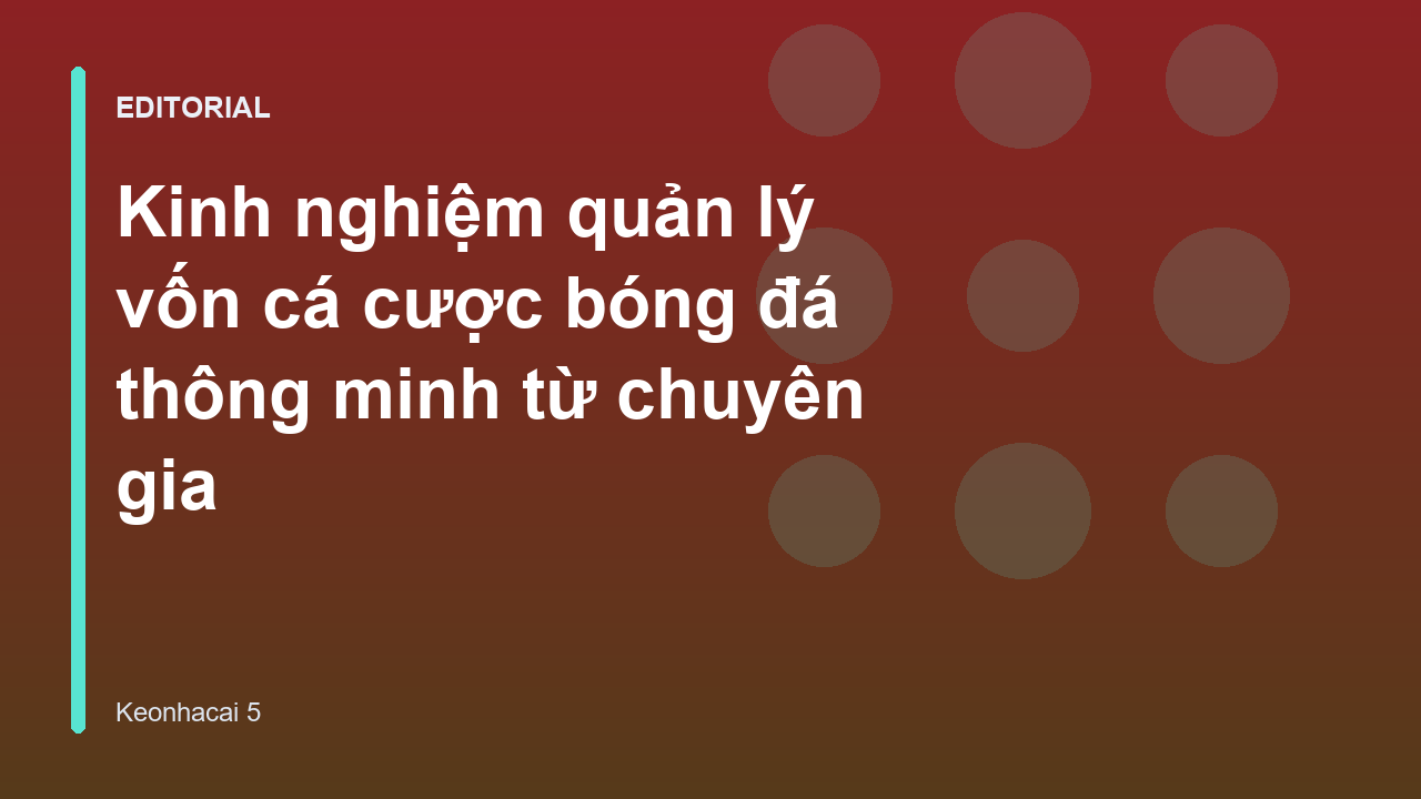 Chiến lược quản lý vốn cá cược bóng đá thông minh